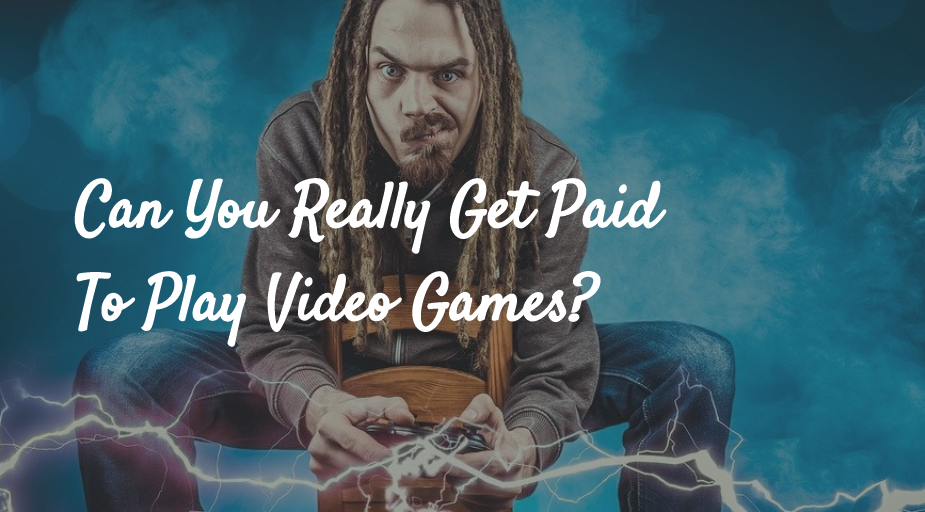 Can you definitely get paid playing video games?